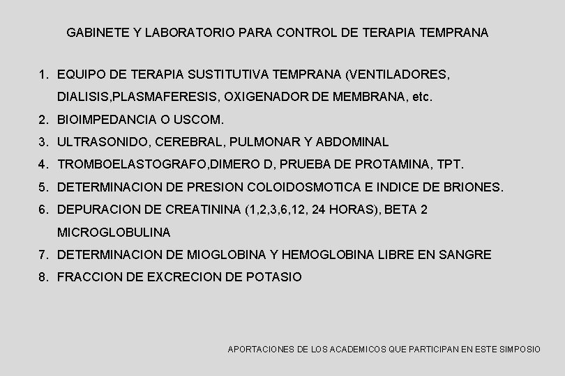 GABINETE Y LABORATORIO PARA CONTROL DE TERAPIA TEMPRANA 1. EQUIPO DE TERAPIA SUSTITUTIVA TEMPRANA