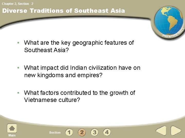 Chapter 2, Section 2 Diverse Traditions of Southeast Asia • What are the key