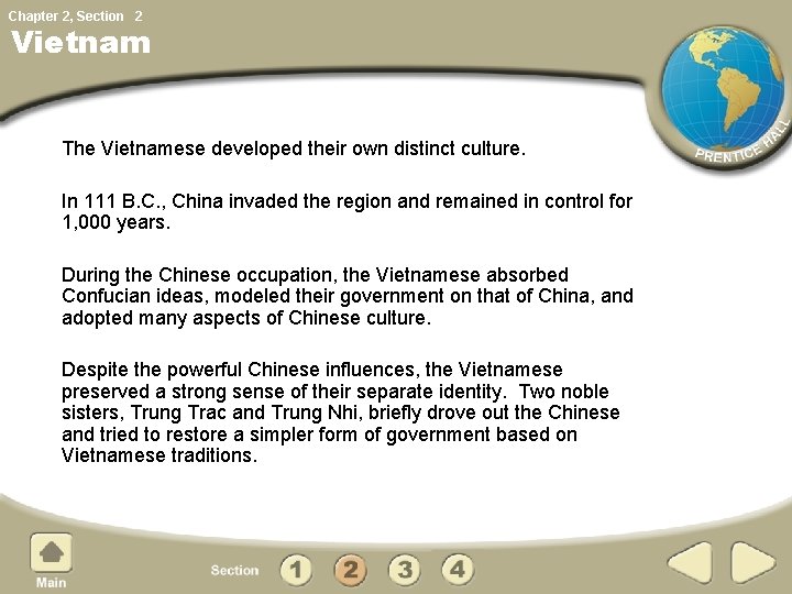 Chapter 2, Section 2 Vietnam The Vietnamese developed their own distinct culture. In 111