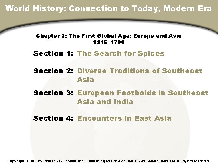 Chapter 2, Section World History: Connection to Today, Modern Era Chapter 2: The First