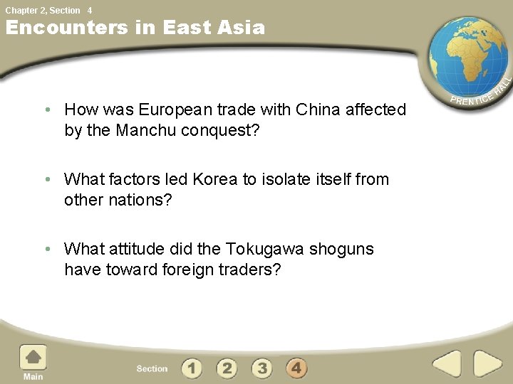 Chapter 2, Section 4 Encounters in East Asia • How was European trade with