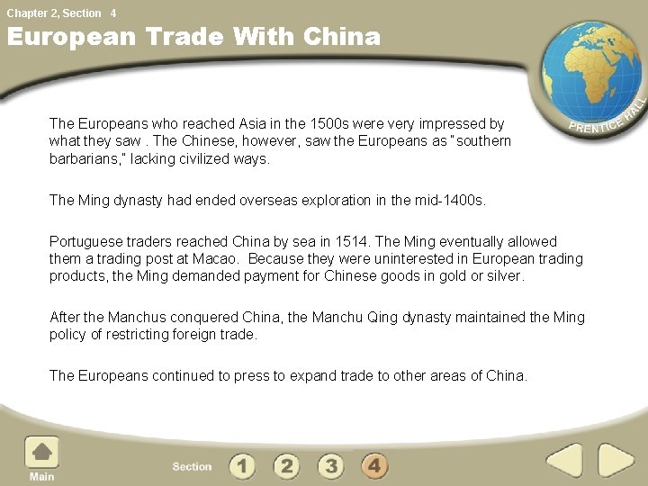 Chapter 2, Section 4 European Trade With China The Europeans who reached Asia in