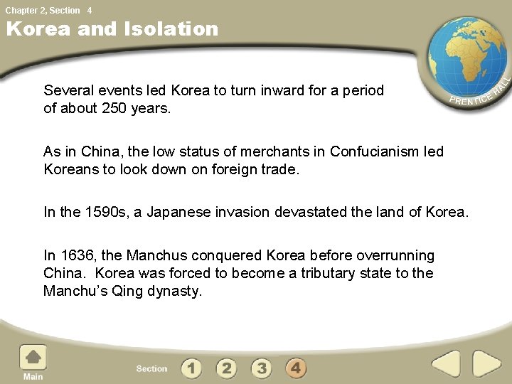 Chapter 2, Section 4 Korea and Isolation Several events led Korea to turn inward
