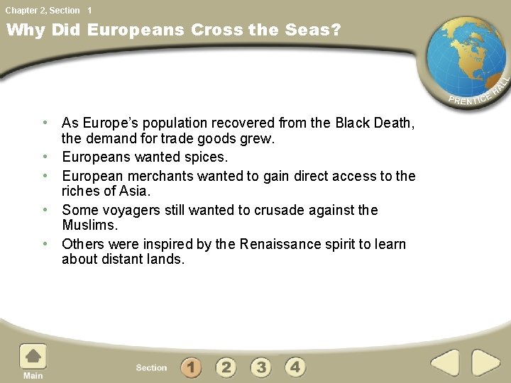 Chapter 2, Section 1 Why Did Europeans Cross the Seas? • As Europe’s population