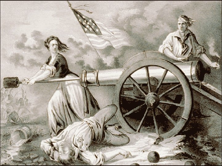 Women in the War n Women’s role in the revolution: –Supported their husbands &