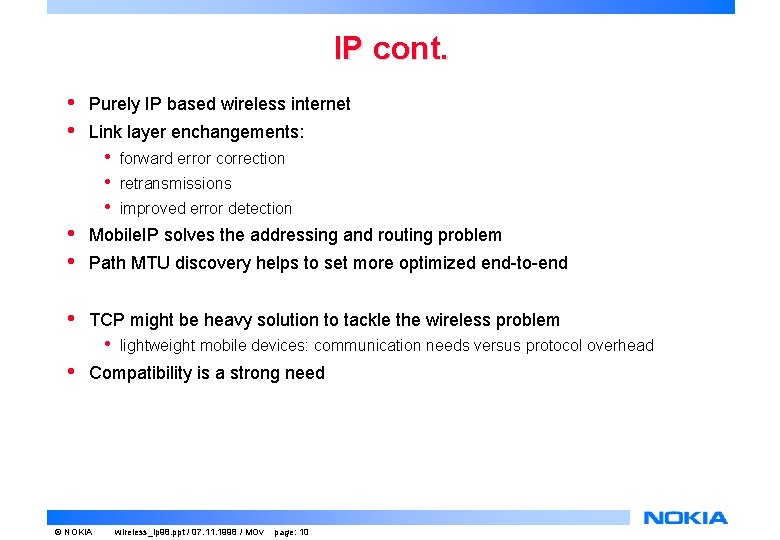 IP cont. • • Purely IP based wireless internet Link layer enchangements: • • IP cont. • • Purely IP based wireless internet Link layer enchangements: • •