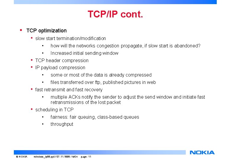 TCP/IP cont. • TCP optimization • • slow start termination/modification • how will the TCP/IP cont. • TCP optimization • • slow start termination/modification • how will the