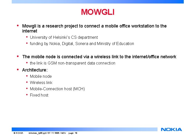 MOWGLI • Mowgli is a research project to connect a mobile office workstation to MOWGLI • Mowgli is a research project to connect a mobile office workstation to