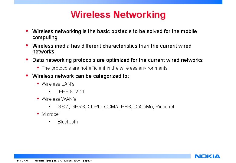 Wireless Networking • Wireless networking is the basic obstacle to be solved for the Wireless Networking • Wireless networking is the basic obstacle to be solved for the