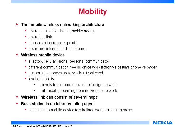 Mobility • The mobile wireless networking architecture • • • a wireless link a Mobility • The mobile wireless networking architecture • • • a wireless link a