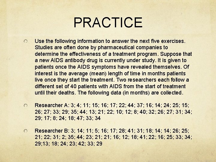 PRACTICE Use the following information to answer the next five exercises. Studies are often