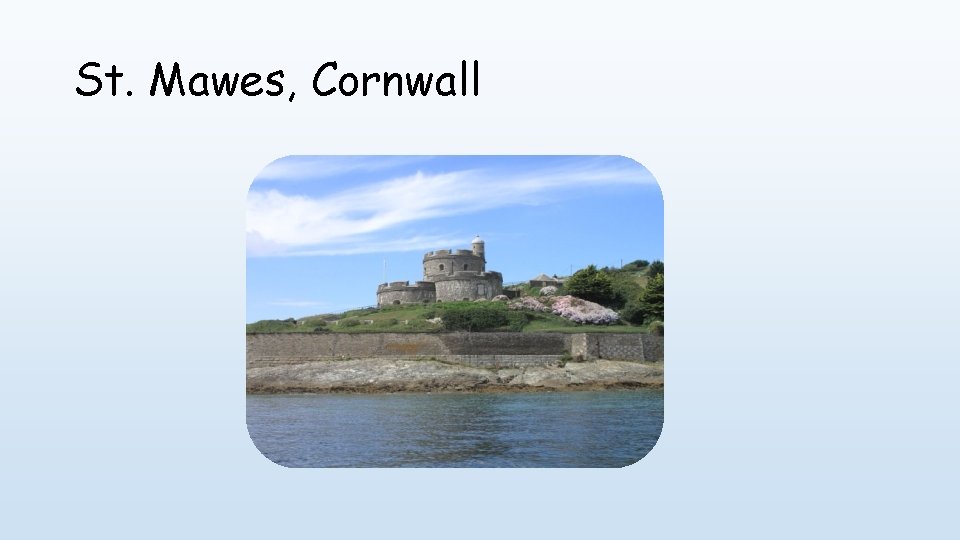 St. Mawes, Cornwall 