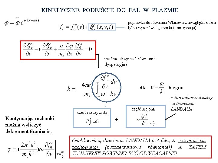 KINETYCZNE PODEJŚCIE DO FAL W PLAZMIE poprawka do równania Własowa z uwzględnieniem tylko wyrazów