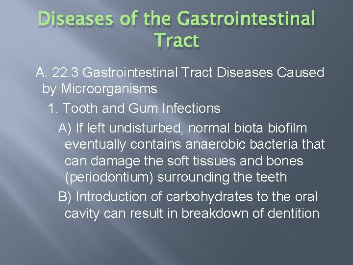 Diseases of the Gastrointestinal Tract A. 22. 3 Gastrointestinal Tract Diseases Caused by Microorganisms