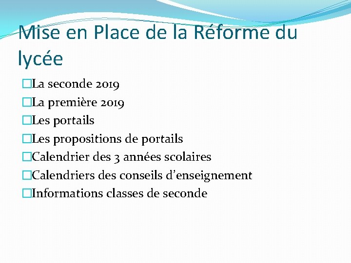 Mise en Place de la Réforme du lycée �La seconde 2019 �La première 2019