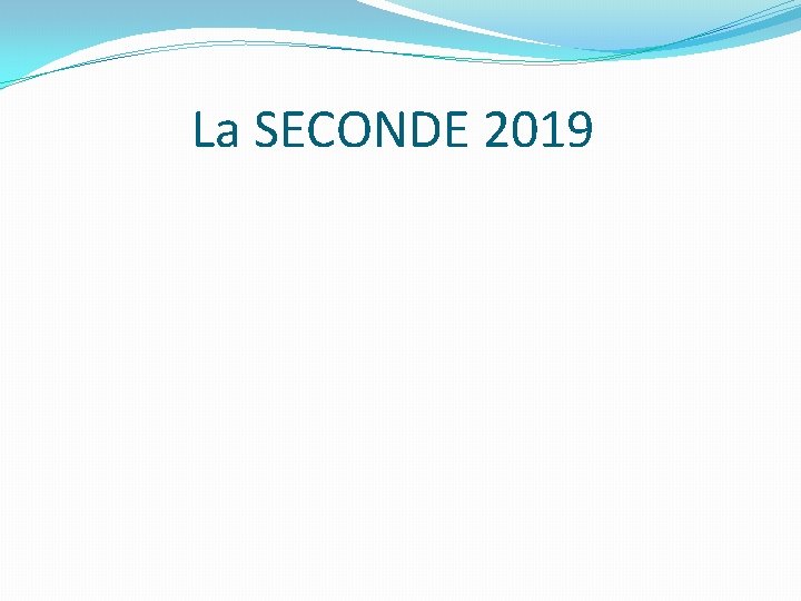  La SECONDE 2019 