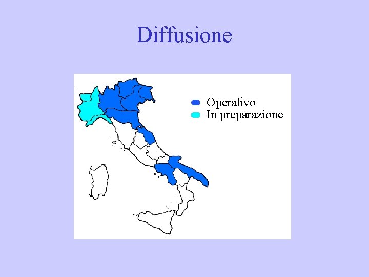 Diffusione Operativo In preparazione 