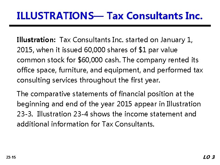 ILLUSTRATIONS— Tax Consultants Inc. Illustration: Tax Consultants Inc. started on January 1, 2015, when