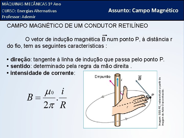 MÁQUINAS 1º Ano FÍSICA, 3ª MEC NICAS Série do Ensino Médio CURSO: Alternativas Campo.