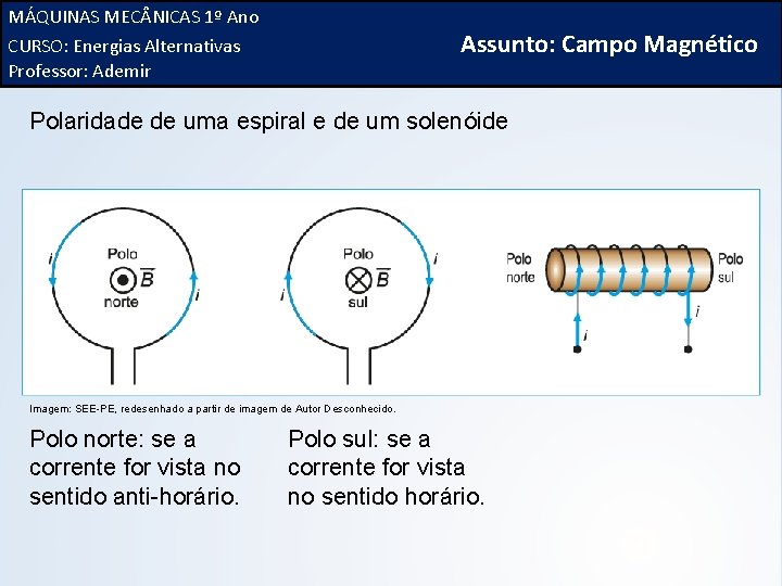 MÁQUINAS 1º Ano FÍSICA, 3ª MEC NICAS Série do Ensino Médio CURSO: Alternativas Campo.