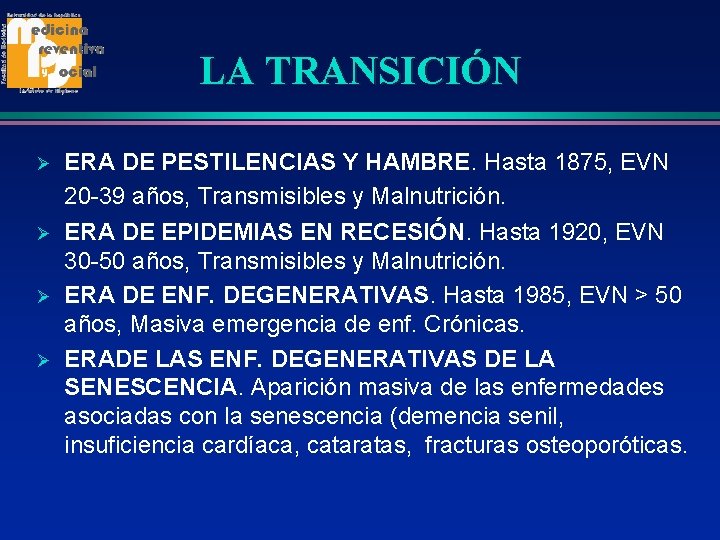 LA TRANSICIÓN Ø Ø ERA DE PESTILENCIAS Y HAMBRE. Hasta 1875, EVN 20 -39