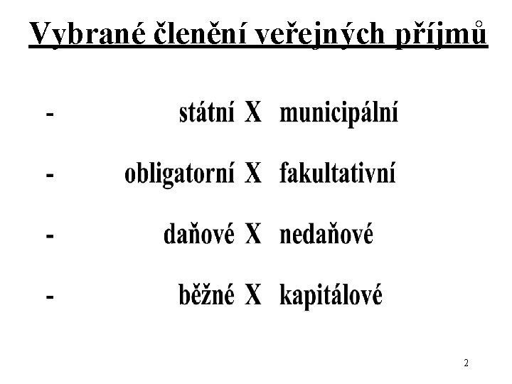 Vybrané členění veřejných příjmů 2 