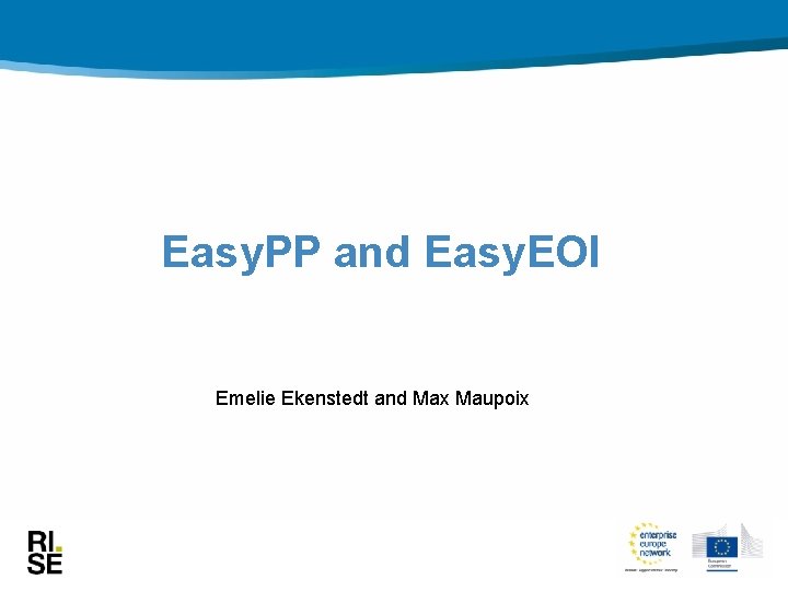 Easy. PP and Easy. EOI Emelie Ekenstedt and Max Maupoix 