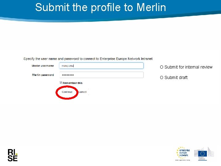 Submit the profile to Merlin O Submit for internal review O Submit draft 