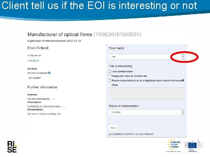 Client tell us if the EOI is interesting or not 