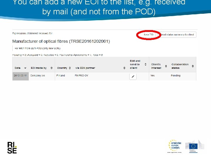 You can add a new EOI to the list, e. g. received by mail