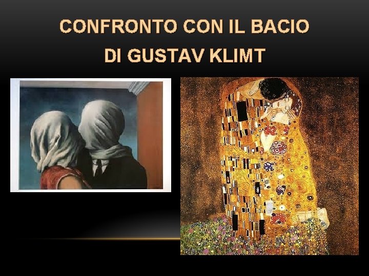 CONFRONTO CON IL BACIO DI GUSTAV KLIMT 