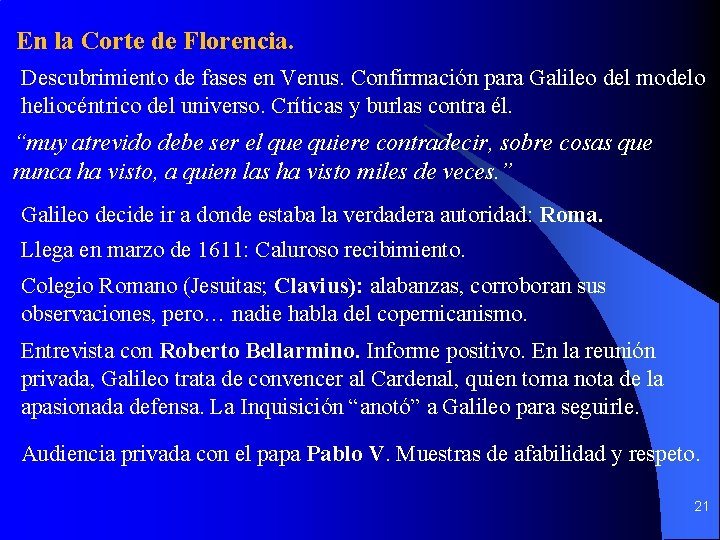 En la Corte de Florencia. Descubrimiento de fases en Venus. Confirmación para Galileo del En la Corte de Florencia. Descubrimiento de fases en Venus. Confirmación para Galileo del