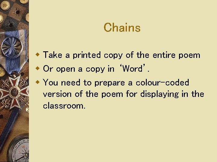 Chains w Take a printed copy of the entire poem w Or open a Chains w Take a printed copy of the entire poem w Or open a