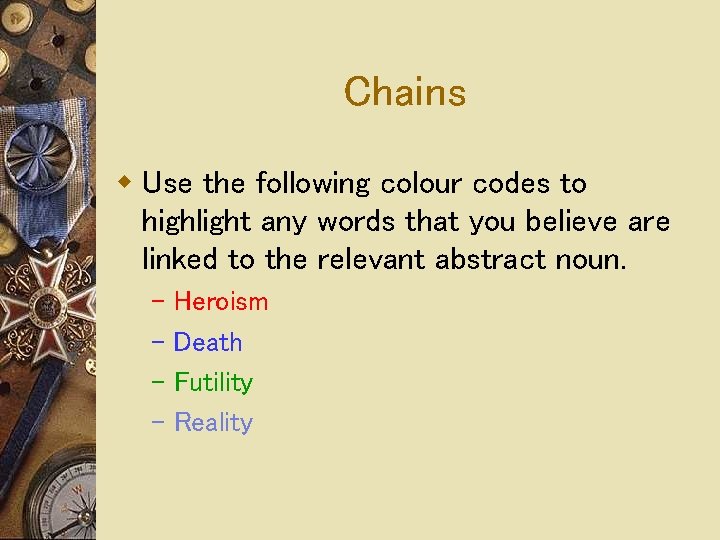 Chains w Use the following colour codes to highlight any words that you believe Chains w Use the following colour codes to highlight any words that you believe