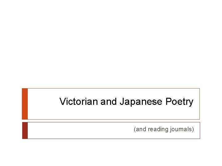 Victorian and Japanese Poetry (and reading journals) 