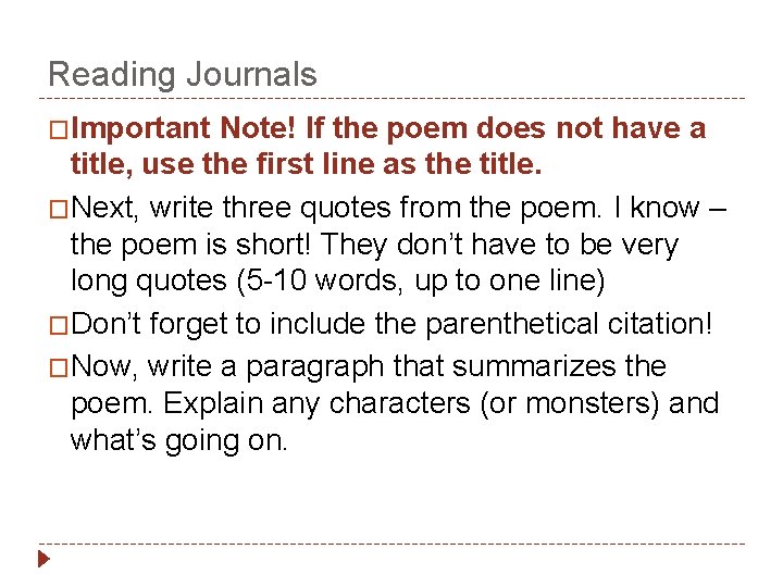 Reading Journals �Important Note! If the poem does not have a title, use the