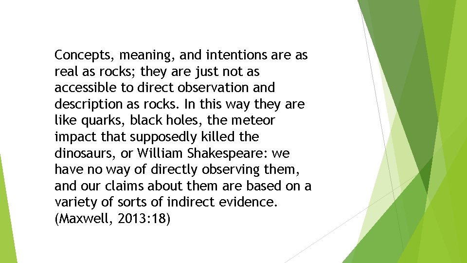 Concepts, meaning, and intentions are as real as rocks; they are just not as