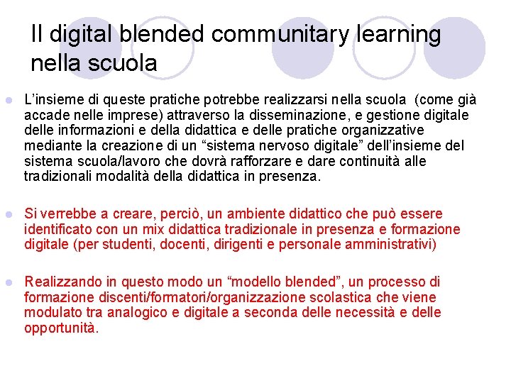 Il digital blended communitary learning nella scuola l L’insieme di queste pratiche potrebbe realizzarsi