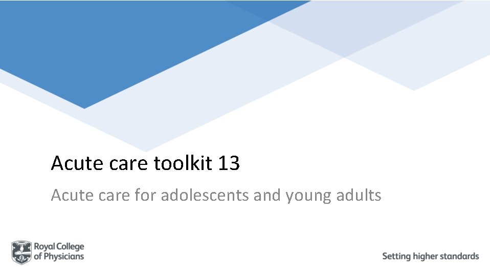 Acute care toolkit 13 Acute care for adolescents and young adults 