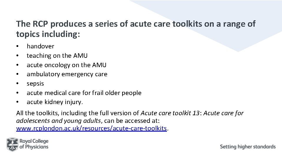 The RCP produces a series of acute care toolkits on a range of topics