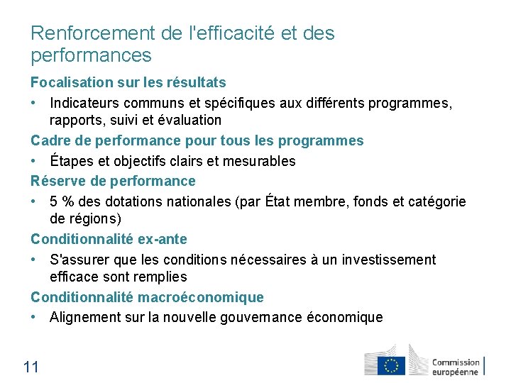 Renforcement de l'efficacité et des performances Focalisation sur les résultats • Indicateurs communs et