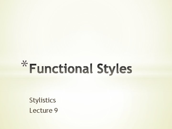 * Stylistics Lecture 9 