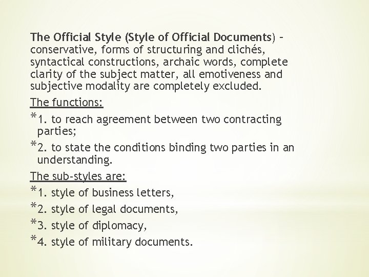 The Official Style (Style of Official Documents) – conservative, forms of structuring and clichés,