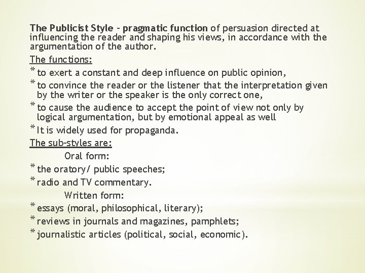 The Publicist Style - pragmatic function of persuasion directed at influencing the reader and