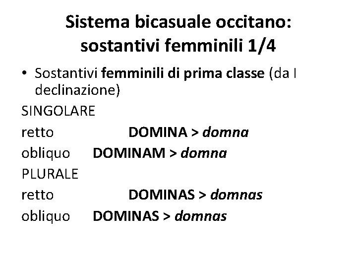 Sistema bicasuale occitano: sostantivi femminili 1/4 • Sostantivi femminili di prima classe (da I