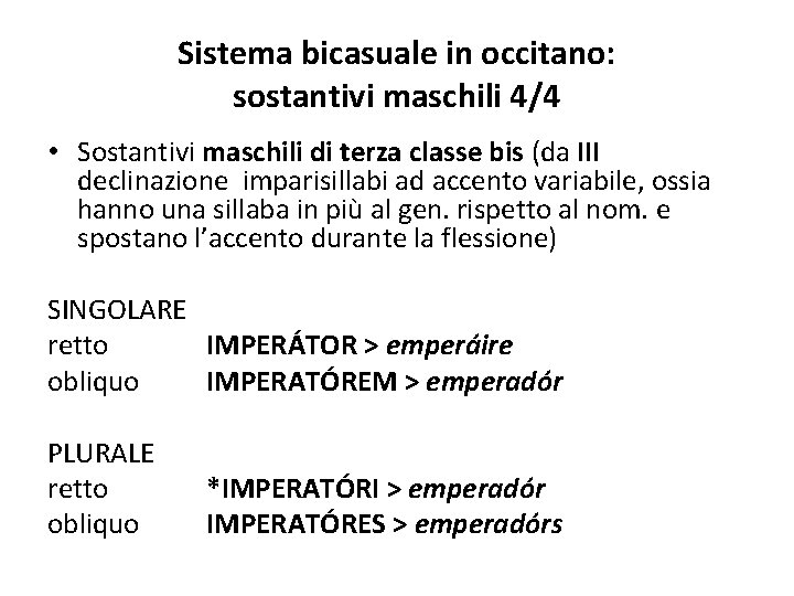 Sistema bicasuale in occitano: sostantivi maschili 4/4 • Sostantivi maschili di terza classe bis