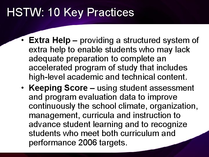 HSTW: 10 Key Practices • Extra Help – providing a structured system of extra