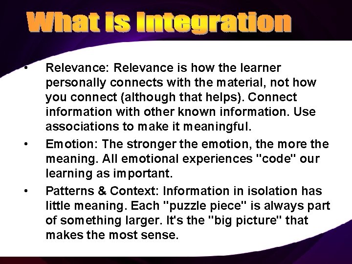  • • • Relevance: Relevance is how the learner personally connects with the