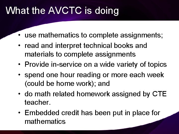 What the AVCTC is doing • use mathematics to complete assignments; • read and