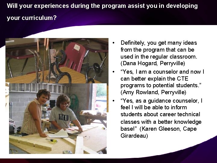 Will your experiences during the program assist you in developing your curriculum? • •